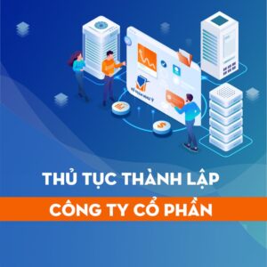 dịch vụ thành lập công ty cổ phần 2022