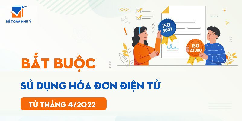 bắt buộc sử dụng hóa đơn điện tử từ tháng 4 năm 2022
